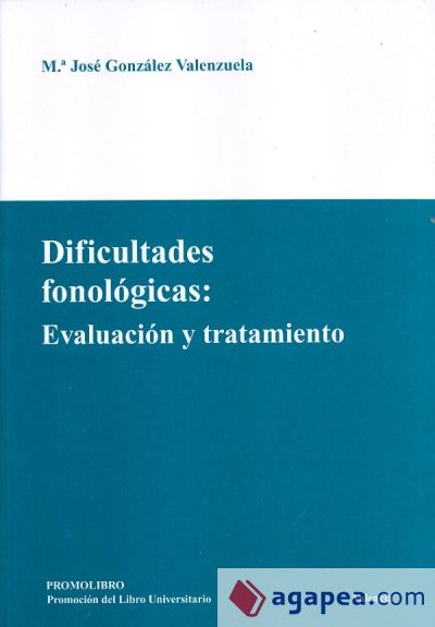 Dificultades fonológicas: evaluación y tratamiento