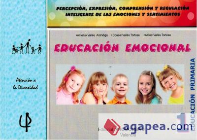 Educacion Emocional - 1. Percepcion, expresion, comprension y regulacion inteligente de las emociones y sentimientos