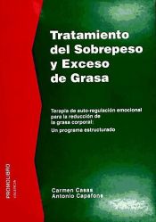 Portada de Tratamiento de sobrepeso y exceso de grasa: terapia de auto-regulacion emocional para la reducción de la grasa corporal:un programa estructurado