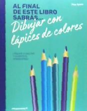 Portada de Al final de este libro sabrás dibujar con lápices de colores