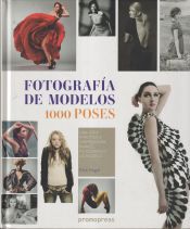 Portada de FOTOGRAFÍA DE MODELOS: 1000 POSES