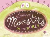 Portada de Sweet Monsters of the World: A book for drawing, playing, colouring and building up your knowledge!