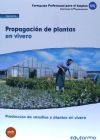 Propagación de plantas en vivero. Certificados de profesionalidad. Producción de semillas y plantas en viveros