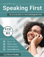 Portada de Speaking First: Ten practice tests for the Cambridge B2 First