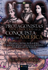 Protagonistas desconocidos de la conquista de América NE (EDICIÓN POD)