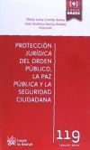 Protección Jurídica del Orden Público, la Paz Pública y la Seguridad Ciudadana