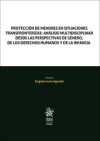 Protección de menores en situaciones transfronterizas: análisis multidisciplinar desde las perspectivas de género