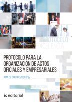 Portada de Protocolo para la organización de actos oficiales y empresariales. (Ebook)