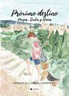 Pr&oacute;ximo destino: Pensar, Sentir y Hacer
