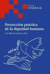 Proyección práctica de la dignidad humana