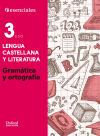 Proyecto Esenciales Oxford. Cuaderno de Gramática y ortografía 3º ESO. Lengua castellana