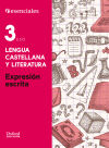 Proyecto Esenciales Oxford. Cuaderno de expresión escrita 3º ESO. Lengua castellana