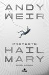 Proyecto Hail Mary (edici&oacute;n Ilustrada) De Andy Weir