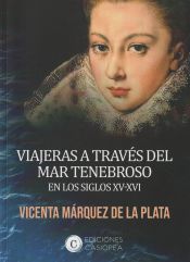 Portada de VIAJERAS A TRAVES DEL MAR TENEBROSO EN LOS SIGLOS XV-XVI