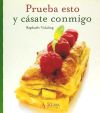 Prueba esto y cásate conmigo