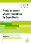 Pruebas De Acceso A Ciclos Formativos De Grado Medio. Parte Científico-tecnológica. Matemáticas. Edición Andalucía