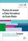 Pruebas De Acceso A Ciclos Formativos De Grado Medio. Parte De Comunicación. Lengua. Edición Andalucía