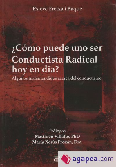 ¿Cómo puede uno ser conductista radical hoy en día? IBD