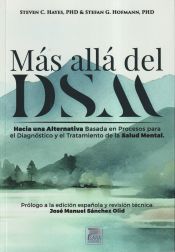 Portada de M&aacute;s all&aacute; del DSM: Hacia una alternativa Basada en Procesos para el diagn&oacute;stico y el tratamiento de la salud mental