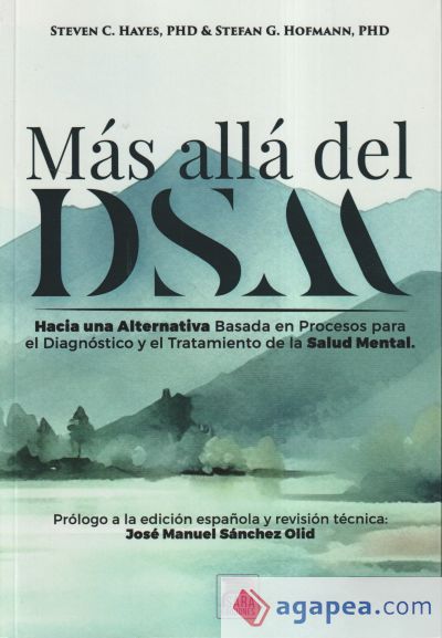 M&aacute;s all&aacute; del DSM: Hacia una alternativa Basada en Procesos para el diagn&oacute;stico y el tratamiento de la salud mental