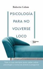 Portada de Psicología para no volverse loco (Ebook)