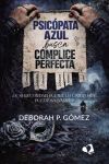 Psic&oacute;pata Azul busca C&oacute;mplice perfecta
