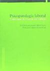 Psicopatología laboral: trastornos derivados del trabajo