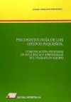 Psicosociología de los grupos pequeños: comunicación, procesos de influencia y aprendizaje del trabajo en equipo