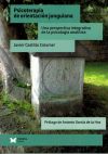 Psicoterapia de orientacion jungiana. Una perspectiva integrativa de la psicologia analitica