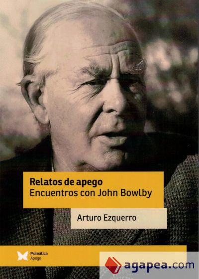 Relatos de apego, encuentros con John Bowlby