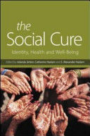 Portada de The Social Cure: Identity, Health and Well-Being