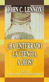 Portada de ¿Ha enterrado la ciencia a Dios?