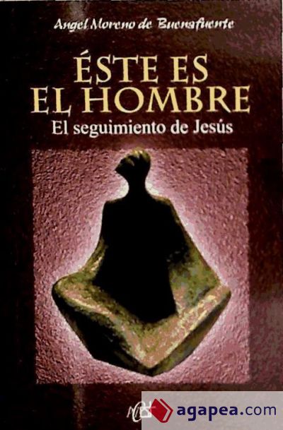 Este es el hombre, el seguimiento de Jesús