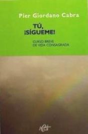 Portada de TU SIGUEME. CURSO BREVE DE VIDA CONSAGRADA