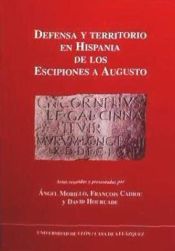 Portada de Defensa y Territorio en Hispania de los Escipiones a Agusto: coloquio celebrado en la Casa Velázquez el 19 y 20 de marzo de 2001