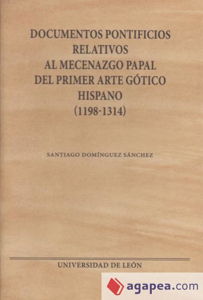 Documentos pontificios relativos al mecenazgo papal del primer arte gótico hispano