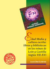 Portada de Edad media y cultura escrita: libros y bibliotecas en los reinos de León y Castilla (siglos VII-XV)