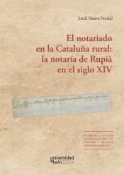 Portada de El notariado en la cataluña rural: la notaría de Rupià en el siglo XIV