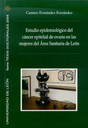 Portada de Estudio epidemiológico del cáncer epitelial de ovario en las mujeres del area sanitaria de León