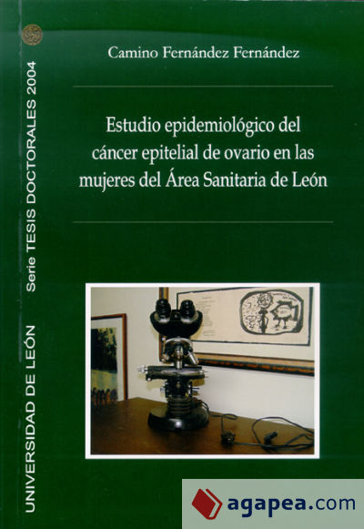 Estudio epidemiológico del cáncer epitelial de ovario en las mujeres del area sanitaria de León