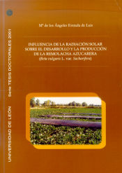 Portada de Influencia de la radiación solar sobre el desarrollo y la producción de la remolacha azucarera (Beta vulgaris L. var. Sacharifera)