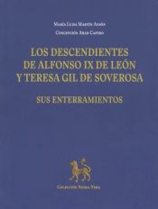 Portada de Los descendientes de Alfonso IX de León y Teresa Gil de Soverosa. Sus enterramientos