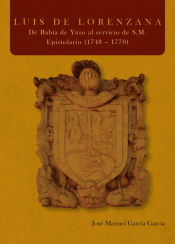 Portada de Luis de Lorenzana. De Babia de Yuso al servicio de S.M. Epistolario (1748 ? 1770)