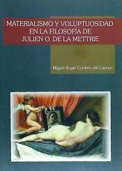 Portada de MATERIALISMO Y VOLUPTUOSIDAD EN LA FILOSOFIA. DE JULIEN O. DE LA METTRIE