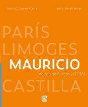 Portada de Mauricio, obispo de Burgos (1238): entre Par&iacute;s, Limoges y Castilla
