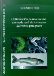 Portada de Optimización de una vacuna atenuada aroA de Aeromonas hydrophila para peces