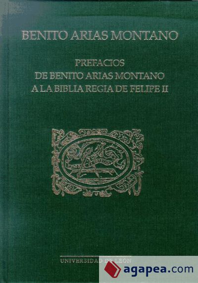 Prefacios de Benito Arias Montano a la Biblia Regia de Felipe II