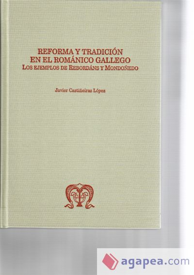 Reforma y Tradición en el Románico Gallego