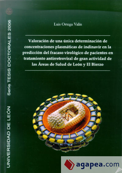 Valoración de una única determinación de concentraciones plasmáticas de indinanit en la predicción del fracaso virológico de pacientes en tratamiento de las Áreas de Salud de León y el Bierzo