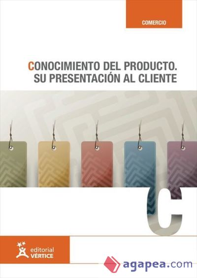 Conocimiento del producto. Su presentación al cliente